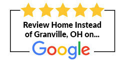 Review Home Instead of Granville, OH on Google