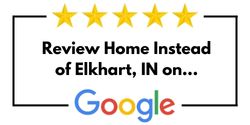 Review Home Instead of Elkhart, IN on Google